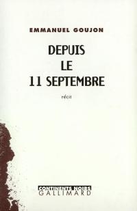 Couverture du livre Depuis le 11-Septembre d'Emmanuel Goujon