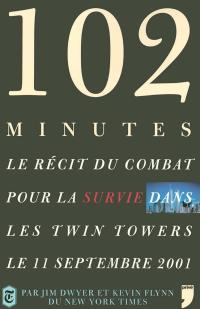 Couverture du livre 102 Minutes de Jim Dwyer & Kevin Flynn