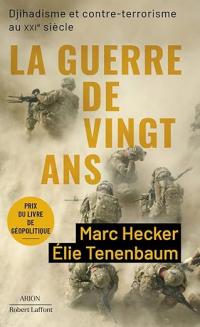 Couverture du livre La guerre de vingt ans de Marc Hecker & Elie Tenenbaum