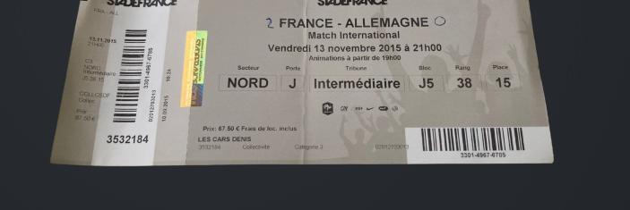 Photograph of a ticket for the France v Germany football match at the Stade de France on 13 November 2015